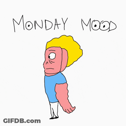 Happy Monday Tired Mood GIF