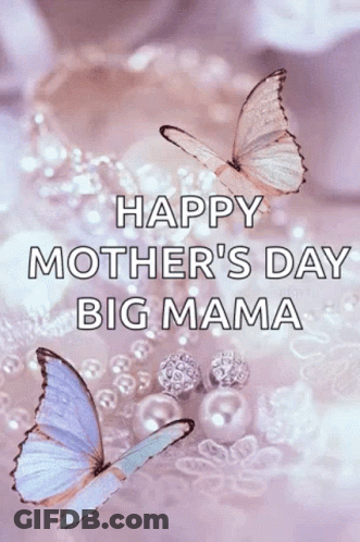 Happy Mother's Day Big Mama Card Butterflies Pearls GIF