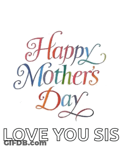 Happy Mother's Day Card Love You Sis GIF