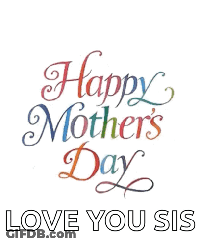 Happy Mother's Day Card Love You Sis GIF