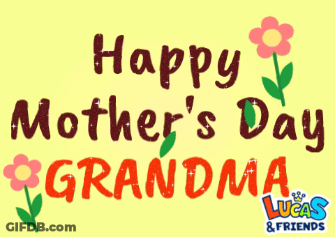 Happy Mother 'S Day Grandma Lucas And Friends Greeting Card GIF