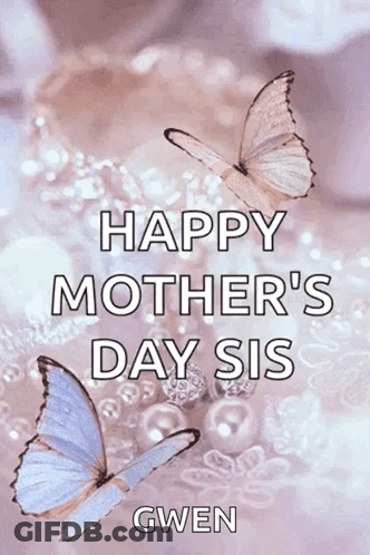 Happy Mother's Day Gwen Greeting Card With Butterflies GIF