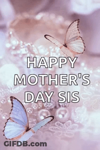 Happy Mother's Day Sis Card With Butterflies GIF