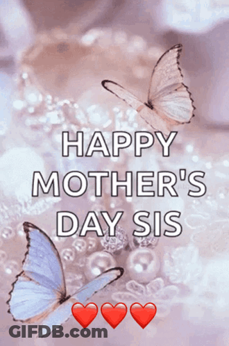 Happy Mother's Day Sis Greeting Card GIF