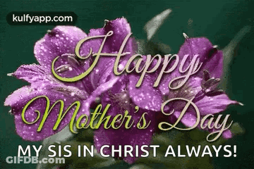 Happy Mother's Day Sis In Christ GIF