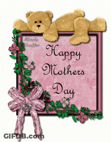Happy Mothers Day Card With Teddy Bear And Flowers GIF