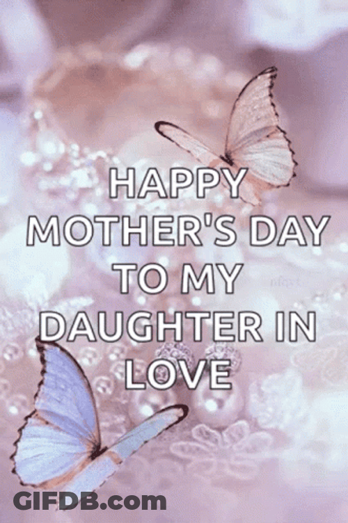 Happy Mothers Day Daughter In Love GIF