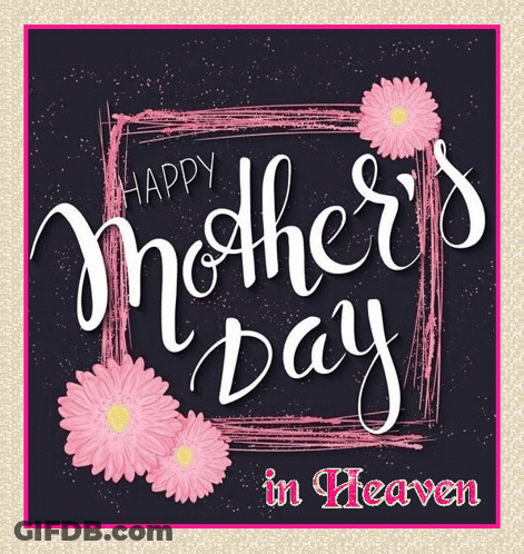 Happy Mothers Day Heaven Card Pink Daisies GIF