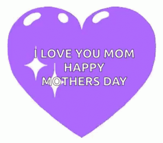 Happy Mothers Day I Love You Mom GIF