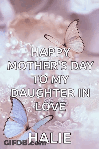 Happy Mothers Day Message To Daughter In Love GIF