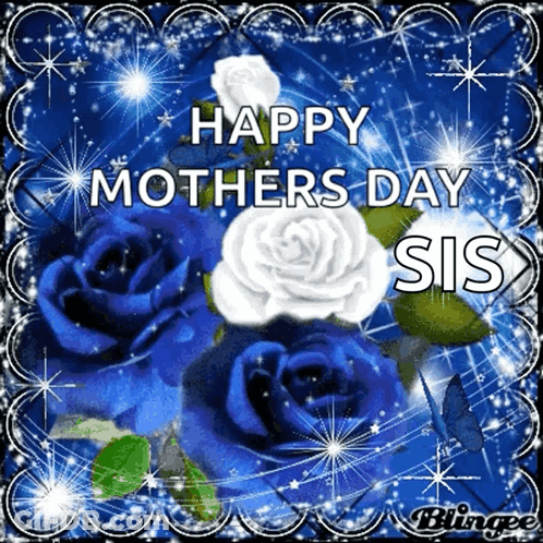 Happy Mothers Day Sis Card With Blue Roses GIF