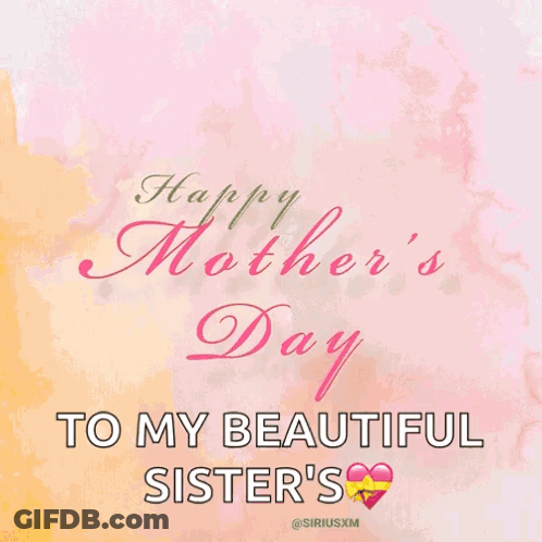 Happy Mothers Day Sister Pink And Yellow Flowers GIF