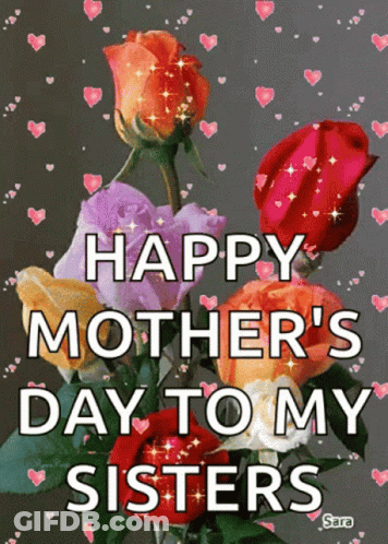 Happy Mothers Day Sisters Greeting Card GIF