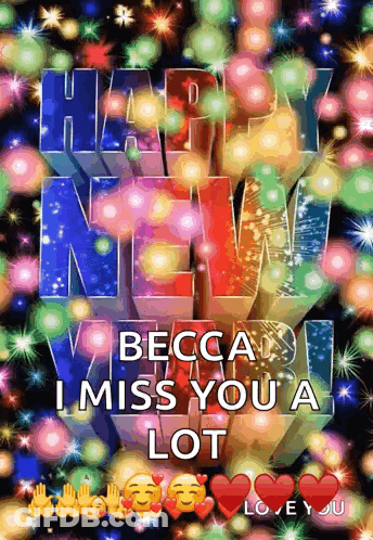 Happy New Year Card For Becca I Miss You A Lot GIF