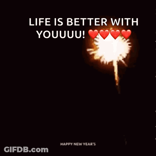 Happy New Year Fireworks Life Is Better With Youuu GIF