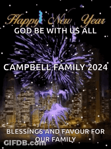 Happy New Year God Be With Us All Campbell Family 2024 Blessing And Favour For Our Family GIF