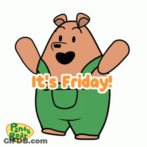 Happy Pant's Bear Weekend Meme GIF