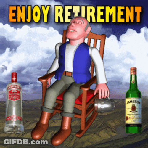 Happy Retirement Wasted Man GIF