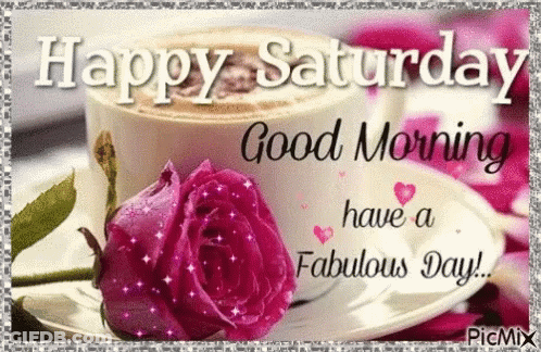 Happy Saturday Good Morning Coffee And Pink Rose On Saucer GIF