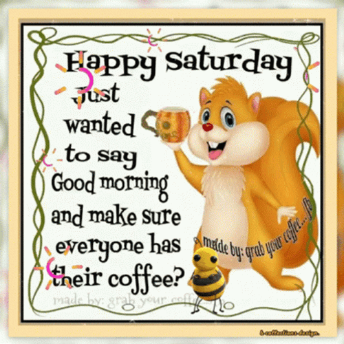 Happy Saturday Good Morning Coffee Squirrel GIF