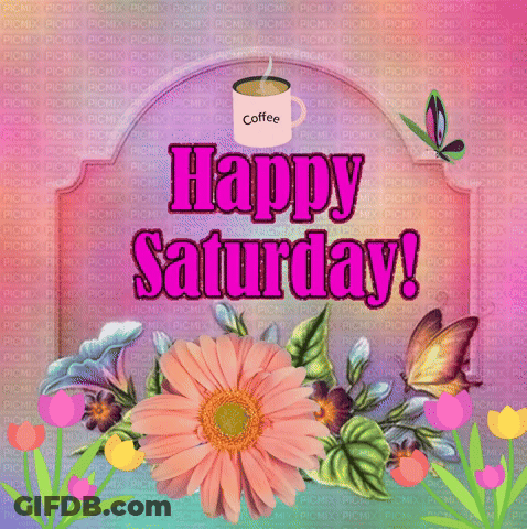 Happy Saturday Greeting Card With Flowers Butterflies And Coffee GIF