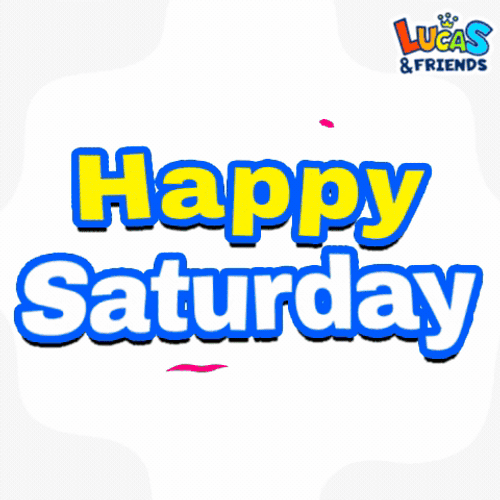 Happy Saturday Happysaturday GIF