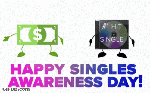 Happy Singles Awareness Day Sign With Dollar And CD GIF