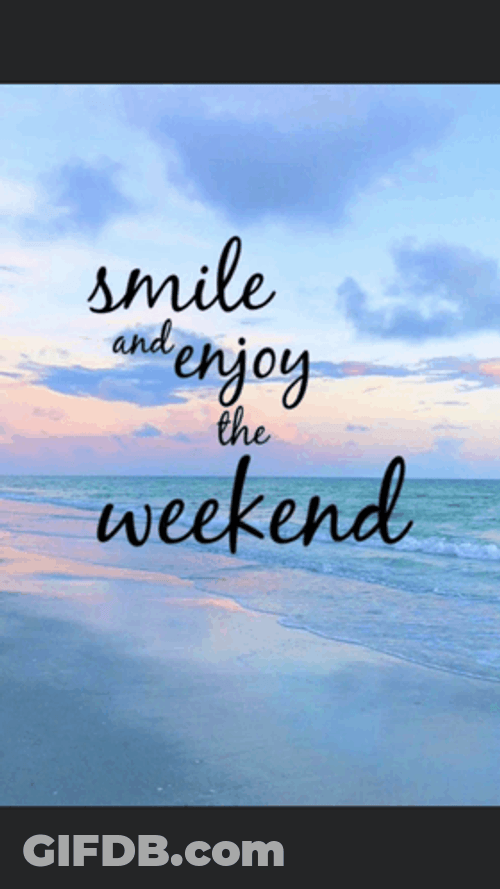 Happy Smile And Enjoy This Long Weekend GIF