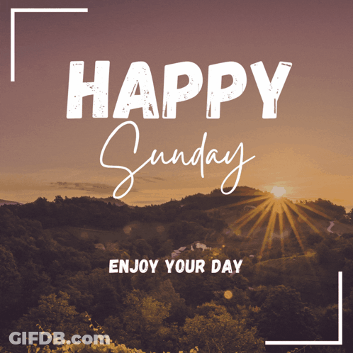 Happy Sunday Enjoy Your Day Poster GIF