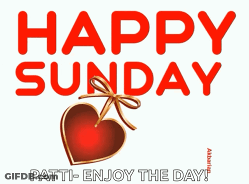 Happy Sunday Patti Enjoy The Day With A Heart GIF