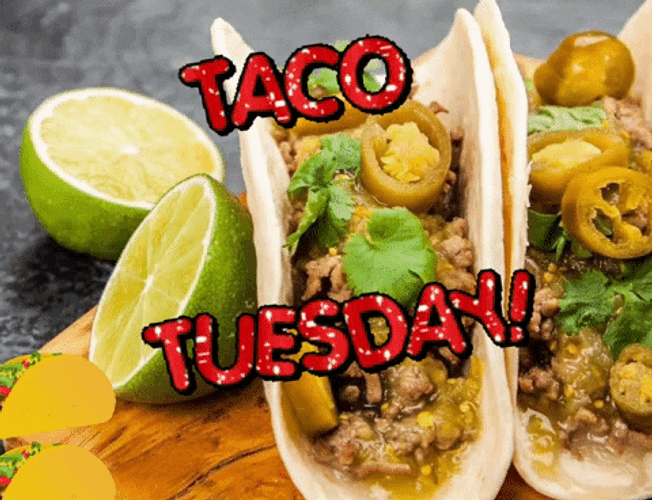 Happy Taco Tuesday Delicious Mexican Dish GIF