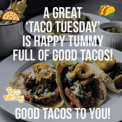 Happy Taco Tuesday Good Tacos To You GIF