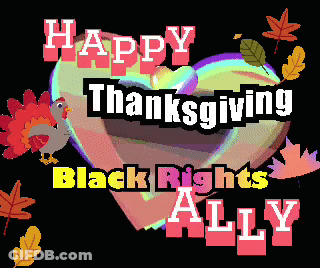 Happy Thanksgiving Black Rights Ally Turkey Heart GIF