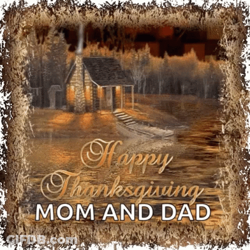 Happy Thanksgiving Mom And Dad Card With Cabin In The Woods GIF