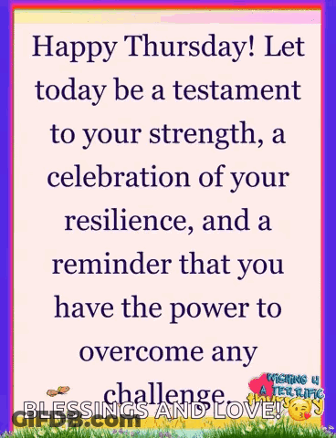 Happy Thursday Let Today Be A Testament To Your Strength GIF