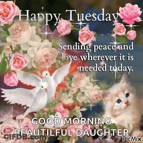 Happy Tuesday Sending Peace And Love Good Morning Beautiful Daughter GIF