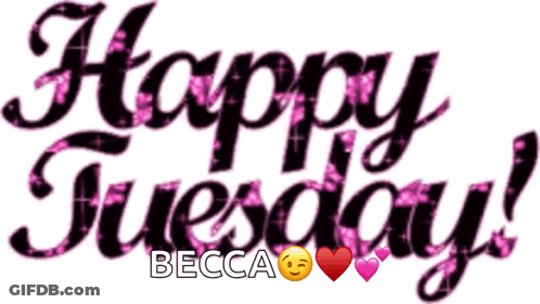 Happy Tuesday Sign With Becca GIF