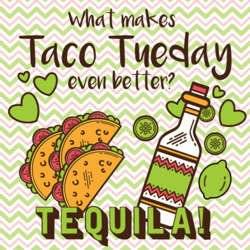 Happy Tuesday Taco And Tequila GIF