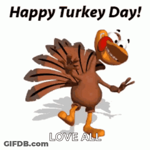 Happy Turkey Day Love All GIF