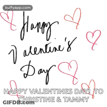 Happy Valentine's Day Christine & Tammy With Hearts GIF