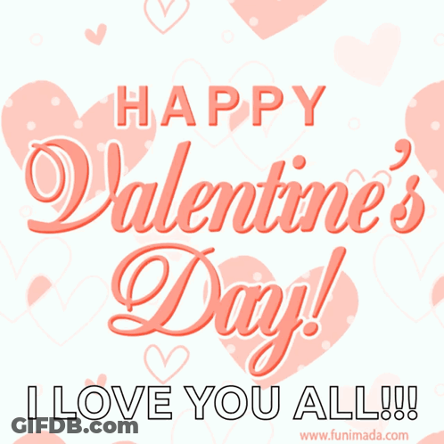Happy Valentine 'S Day I Love You All !! GIF