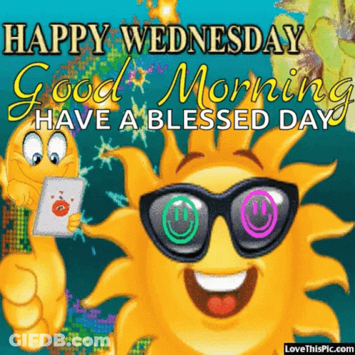 Happy Wednesday Good Morning Have A Blessed Day With A Cartoon Sun Wearing Sunglasses GIF