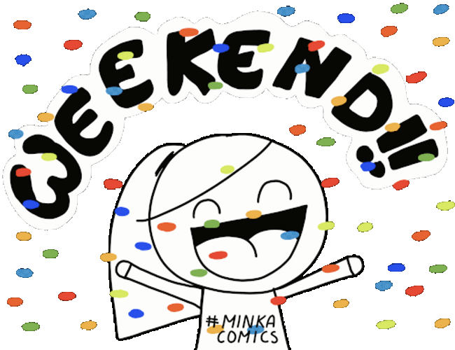 Happy Weekend Minka Comics Happy Confetti GIF