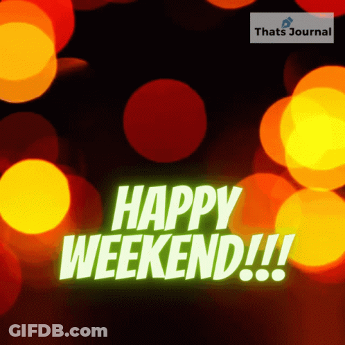 Happy Weekend Sign Surrounded By Blurry Lights GIF