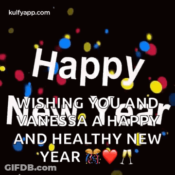 Happy Wishing You And Vanessa A Happy And Healthy New Year ! GIF