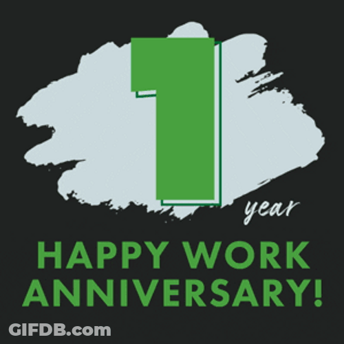 Happy Work Anniversary First Year GIF
