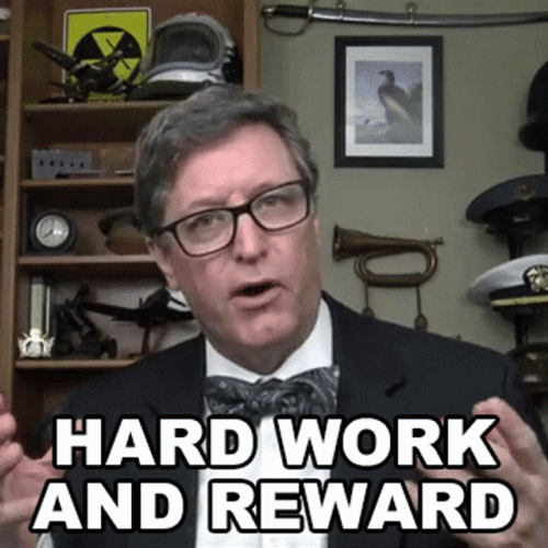 Hard Work And Its Like A Reward GIF