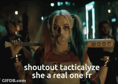 Harley Quinn Blowing A Bubble With The Words Shoutout Tacticalyze She A Real One Fr Below Her GIF