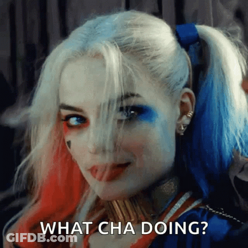 Harley Quinn Saying What Cha Doing GIF