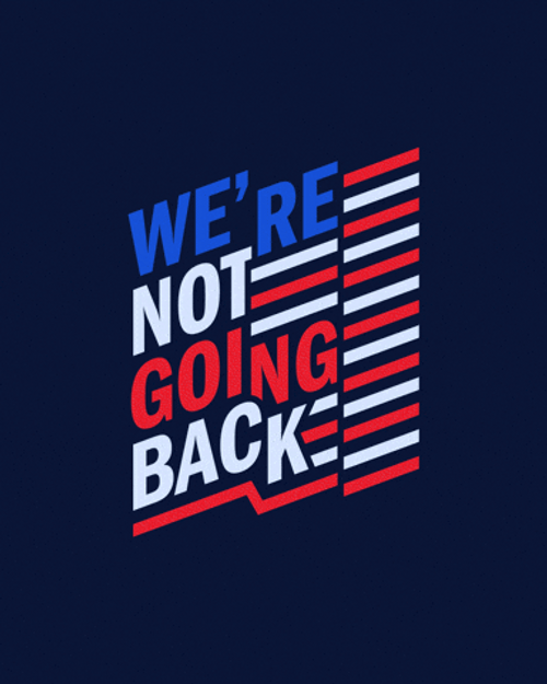 Harris Walz We're Not Going Back GIF
